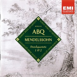 Streichquartette 1 & 2 by Mendelssohn ;   Alban Berg Quartett