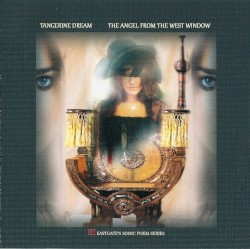 The Angel of the West Window by Tangerine Dream