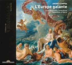 L'Europe galante by André Campra ;   Les Nouveaux Caractères ,   Sébastien d’Hérin