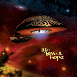 Life, Love & Hope by Boston