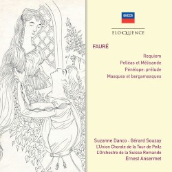 Requiem / Pelléas et Mélisande / Masques et Bergamasques by Fauré ;   Suzanne Danco ,   Gérard Souzay ,   L’Orchestre de la Suisse Romande ,   Ernest Ansermet