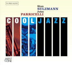 Cool Jazz by John Parricelli  &   Stanley Ernest Sulzmann