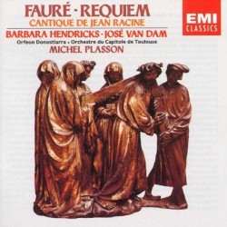 Requiem / Cantique de Jean Racine by Fauré ;   Barbara Hendricks ,   José van Dam ,   Orfeón Donostiarra ,   Orchestre de Capitole de Toulouse ,   Michel Plasson