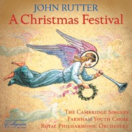 A Christmas Festival by John Rutter ,   The Cambridge Singers ,   Farnham Youth Choir ,   Royal Philharmonic Orchestra