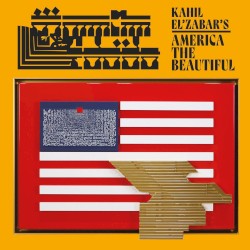 Kahil El’Zabar’s America the Beautiful by Kahil El’Zabar