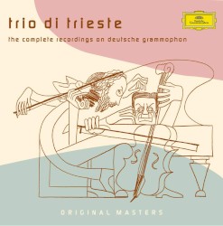 The Complete Recordings on Deutsche Grammophon by Trio di Trieste