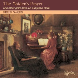 The Maiden’s Prayer and Other Gems from an Old Piano Stool by Philip Martin