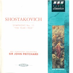 Symphony no. 11 “The Year 1905” by Shostakovich ;   BBC Symphony Orchestra ,   Sir John Pritchard