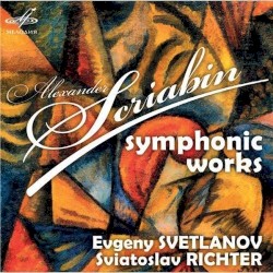 Symphonic Works by Alexander Scriabin ;   Evgeny Svetlanov ,   Sviatoslav Richter