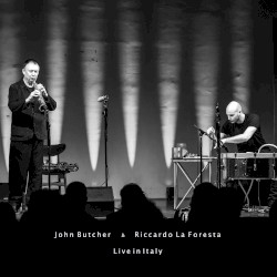 Live in Italy by John Butcher  &   Riccardo La Foresta