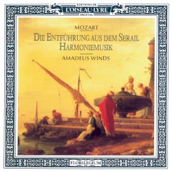 Die Entführung aus dem Serail: Harmoniemusik by Mozart ;   Amadeus Winds