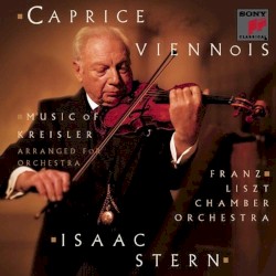 Caprice Viennois by Kreisler ;   Isaac Stern ,   Franz Liszt Chamber Orchestra