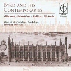 Byrd and his Contemporaries by Choir of King’s College, Cambridge  /   Sir David Willcocks