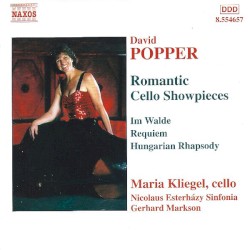 Romantic Cello Showpieces: Im Walde / Requiem / Hungarian Rhapsody by David Popper ;   Maria Kliegel ,   Nicolaus Esterházy Sinfonia ,   Gerhard Markson