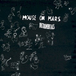 Instrumentals by Mouse on Mars