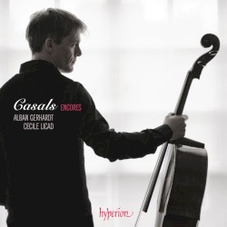 Casals Encores by Alban Gerhardt ,   Cécile Licad