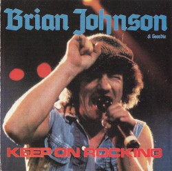 Keep On Rocking! by Brian Johnson  &   Geordie