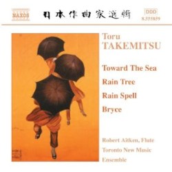 Toward the Sea / Rain Tree / Rain Spell / Bryce by Toru Takemitsu ;   Robert Aitken ,   Toronto New Music Ensemble