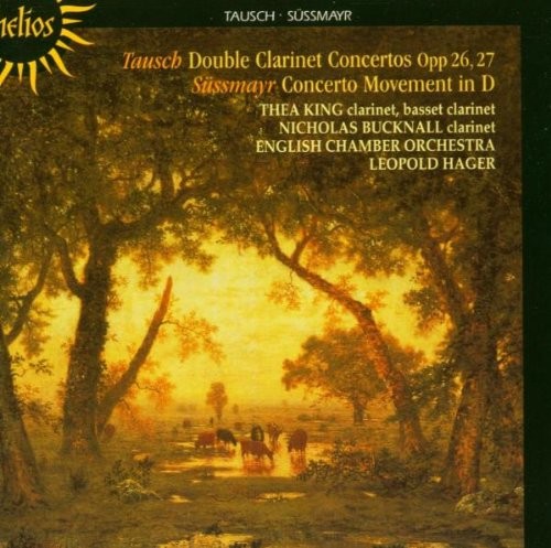 Tausch: Double Clarinet Concertos, opp. 26, 27 / Süssmayr: Concerto Movement in D
