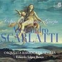 Colpa, Pentimento e Grazia by Alessandro Scarlatti ;   Orquesta Barroca de Sevilla ,   Eduardo López Banzo