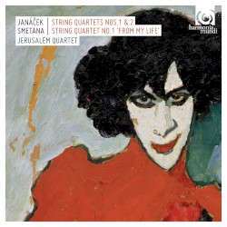 Janáček: String Quartets nos. 1 & 2 / Smetana: String Quartet no. 1 "From My Life" by Janáček ,   Smetana ;   Jerusalem Quartet