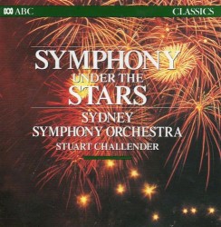 Symphony Under the Stars by Sydney Symphony Orchestra ,   Stuart Challender