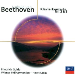 Klavierkonzerte 2 & 3 by Beethoven ;   Wiener Philharmoniker ,   Horst Stein ,   Friedrich Gulda