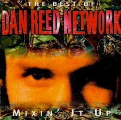 Mixin' It Up by Dan Reed Network