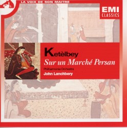 In a Persian Market by Ketèlbey ;   Philharmonia Orchestra ,   John Lanchbery