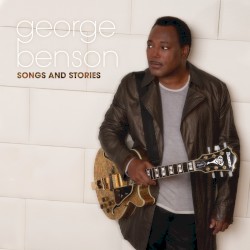 Songs and Stories by George Benson
