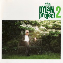 The Dylan Project 2 by The Dylan Project