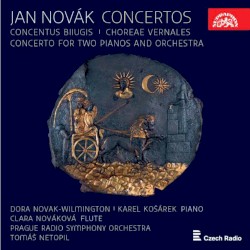 Concertos by Jan Novák ;   Dora Novak Wilmington ,   Karel Košárek ,   Clara Novakova ,   Prague Radio Symphony Orchestra ,   Tomáš Netopil