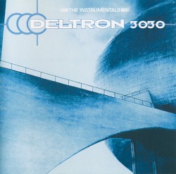 Deltron 3030: The Instrumentals by Deltron 3030