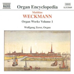 Organ Works, Volume 1 by Matthias Weckmann ;   Wolfgang Zerer