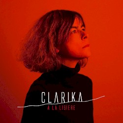 À la lisière by Clarika