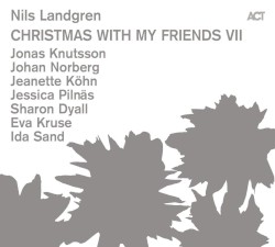 Christmas With My Friends VII by Nils Landgren