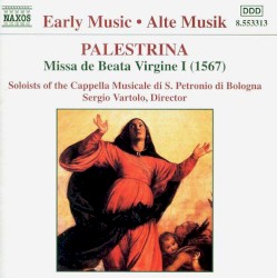 Missa de Beata Virgine I by Palestrina ;   Soloists of the Cappella Musicale di San Petronio di Bologna ,   Sergio Vartolo