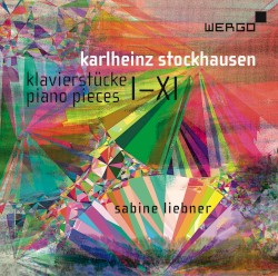 Klavierstücke I-XI by Karlheinz Stockhausen ;   Sabine Liebner