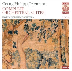 Complete Orchestral Suites, Volume 2 by Georg Philipp Telemann ;   Pratum Integrum Orchestra