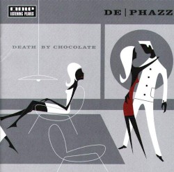 Death by Chocolate by De‐Phazz