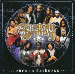 Even in Darkness by Dungeon Family