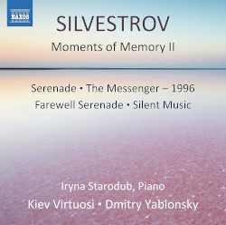 Moments of Memory II by Silvestrov ;   Iryna Starodub ,   Kiev Virtuosi ,   Dmitry Yablonsky