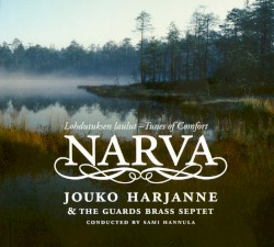 Narva: Lohdutuksen laulut by Jouko Harjanne  &   Kaartin Seitsikko ,   Sami Hannula