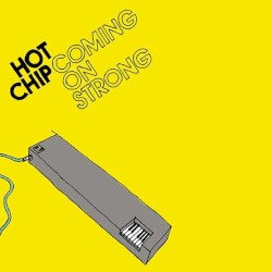 Coming On Strong by Hot Chip