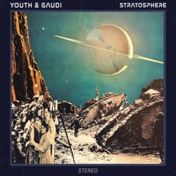 Stratosphere by Youth  &   Gaudi