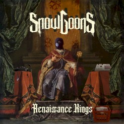 Renaissance Kings by Snowgoons