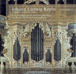 Complete Works for Organ, Volume 10 by Johann Ludwig Krebs ;   Felix Friedrich