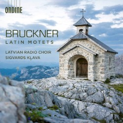 Latin Motets by Bruckner ;   Latvian Radio Choir ,   Sigvards Kļava