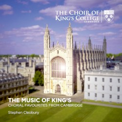 The Music of King's: Choral Favourites from Cambridge by Choir of King’s College, Cambridge ,   Stephen Cleobury