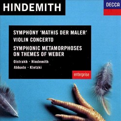 Symphony "Mathis der Maler" / Violin Concerto / Symphonic Metamorphoses on themes of Weber by Hindemith ;   Oistrakh ,   Hindemith ,   Abbado  &   Kletzki